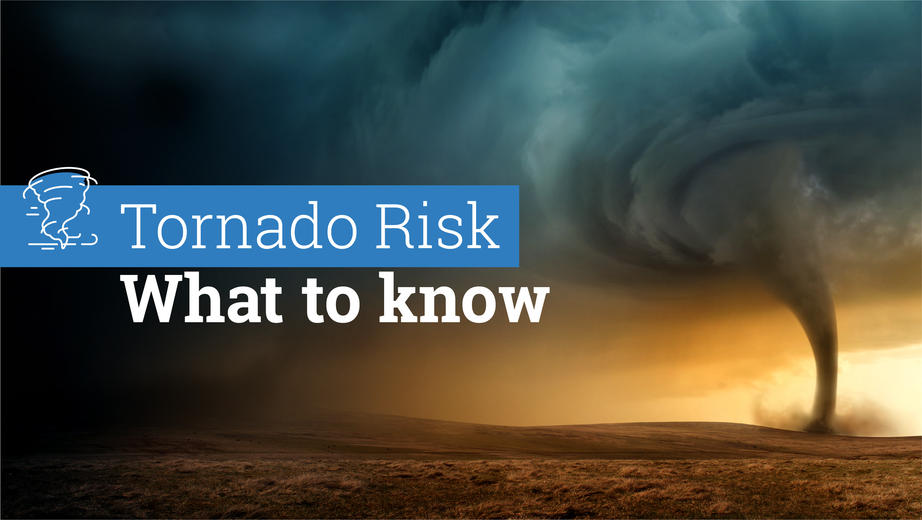 Background Of Dark Clouds And Tornado Moving Through Field With Text That Says: Tornado Risk What To Know